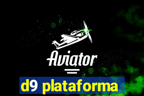 d9 plataforma